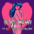 Big Booty …Small waste